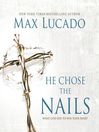 He Chose the Nails (MP3)